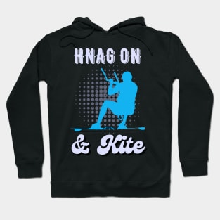 Hang On & Kite Kitesurfing Kitesurfer Hoodie